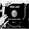 Right here for you (Original Mix) - Skin Lazy