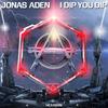 I Dip You Dip - Jonas Aden