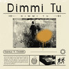 Dimmi Tu (feat. Deddè) (Explicit) - Gianiuc&Dedde