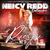 Recipe (Explicit) - Neicy Redd da Gawdess&Mz. S.I.