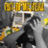 Out Of My Head (Explicit) - King Hitta