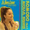 Is This Love (Johan K Extended Remix) - Komodo&Michael Shynes