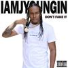 Don't Fake It (Explicit) - IAMJYOUNGIN