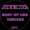 Body Of Lies (Mindskap Remix) - Live & Touch