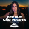 Dez Que Não Presta - Na Sacada&Workshow&Alexia Reis