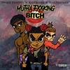 Mutha Fxxking Bitch(feat. Kid Trunks & Bass Santana) (Explicit) - Splash Zanotti&KiD TRUNKS&Bass Santana