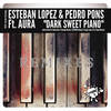 Dark Sweet Piano (Aurel Devil & Sebastien Triumph Remix) - Esteban Lopez&Pedro Pons