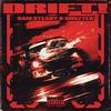 DRIFT! (Explicit) - Cam Steady&Sinizter