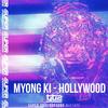 Hollywood(feat. Myong Ki & DJ Radzion) - Tytuz&Myong Ki&Dj Radzion