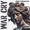 War Cry (Explicit) - Bop Menaxe