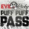 Puff Puff Pass - Evil Ricky&Tha GUTTA! Dream