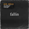 Fallin - Der Zweig&Boshi San&Stevie Drumz&Sax Deen