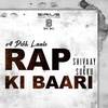 Rap ki Baari - Shivaay&Sukku