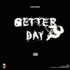 Better Day (Explicit) - YMR Redd