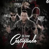 Castigando - Big Jhany&Franco El Gorila&Jowell y Randy