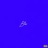 Blu (Explicit) - Mefiz