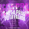 Mega Pras Puta Falida (Explicit) - Mc Nina&Pucca Tsunami&DJ Luana SP