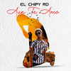 Aun Te Amo - EL Chipy Rd