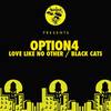 Black Cats (Original Mix) - option4