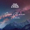One More Time - Chad Cooper&Robaer