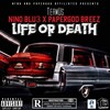 Life or death (Explicit) - Nino Blu3&PaperGod Breez