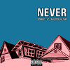 Never (Explicit) - Foevabeatz&Black Static Blue Flame&JVT