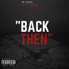 Back Then (feat. VeeVee) (Explicit) - YB Kenzel&Veevee