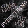 The More Things Change - Everything But The Girl