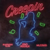 CREEPIN (Clean) - Bino Rideaux&bluebucksclan&Mustard