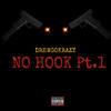 No Hook Pt. 1 (Explicit) - Drewgokrazy