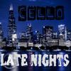 Late Nights (Explicit) - Cello