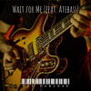 Wait for Me - Tzy Panchak&Atebass