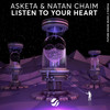 Listen To Your Heart (Original Mix) - Asketa & Natan Chaim