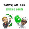 Party am See (Explicit) - Denko&Senko