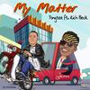 My Matter(feat. Rich Beck) - Yongtee&Rich Beck