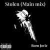 Stolen (Main mix) - Born Jovie