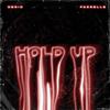 Hold Up (Explicit) - Déric&FarrellB