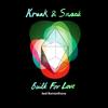 Built for Love (Roach Motel Soul Boy Remix) - Kraak & Smaak&Romanthony