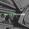 Broke (Explicit) - K Crown&Kosere