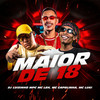 Maior De 18 (Explicit) - Dj Luizinho MPC&Mc Leh&Mc Capelinha&Mc Luki