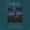 Lift Me Up (FlyBoy Remix) - FlyBoy&Mree