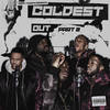 Coldest Out, Pt. 2 (Explicit) - Big Jest&Isong&D-Radar&Cyphxr&Rising Talents&fabarka&Richard Isong