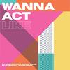 Wanna Act Like(feat. Lil Spacely & Kobi Spice) (Explicit) - Arona Mane&DJ Nino Brown&Lil Spacely&Kobi Spice