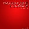 Dirty Boom (Original Mix) - Two Delinquents&Galaxia 97