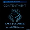 Contentment (Ranj Remix) - Last 2 Standing&Ranj Kaler