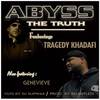 The Truth (feat. Tragedy Khadafi, Genevieve, Relentless & DJ Slipwax) - Abyss