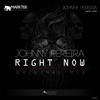 Right Now (Original Mix) - Johnny Pereira
