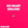 No Heart(Deluxe) - КНЕСКЕР