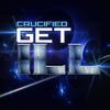 Get Ill (Explicit) - Crucified