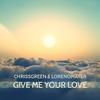 Give Me Your Love - Chriss Green&Loreno Mayer